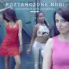 Katarzyna Pakosinska & Makabunda - Roztańczone nogi (Radio Edit) - Single