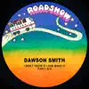 Dawson Smith - I Don't Know If I Can Make It - Single