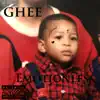 Ghee - Emotionless