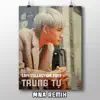 Trung Tự - Trung Tự Lofi  Collection 2022 (MNA Remix)