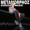 Kurazh Music - Metamorphoz - EP