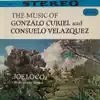 Joe Loco - The Music of Gonzalo Curiel and Consuelo Velazquez