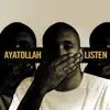 Ayatollah - Listen