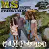 M.S. Fernando - Call Me Fisherman - EP