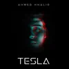 Ahmed Khalid - Tesla (Extended Mix) [Extended Mix] - Single