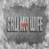 BAMN & truth uk - Cali My Wife - Single