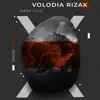 Volodia Rizak - Dark Void - Single