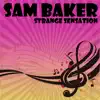 Sam Baker - Strange Sensation