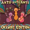 Ants Ants Ants - Colors All Around (Deluxe Edition)