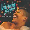 Vannia Borges - Tengo Pega Pega (Remasterizado)