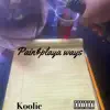 Koolie - Pain& Playa Ways