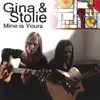 Gina & Stolie - Mine Is Yours