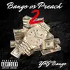 Yrj Bango - Bango Vs Preach 2