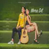 PATHIK CHORA - Mera Dil - Single