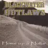 Blackwater Outlaws - Home Up a Hollar