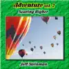 Jeff Steinman - Adventure Vol. 7: Soaring Higher