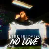 Kirk - No Love - Single