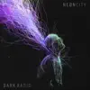 Neøncity - Dark Radio - Single