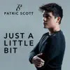 Patric Scott - Just a Little Bit - Single