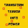 DESTROY THE WORLD - TRANSFORM TERROR INTO POWER