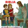 Humberto Garcia Robles - Biblia Para Niños, Vol. 1