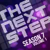 The Next Step - Songs from the Next Step: Season 7 Vol. 1