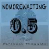 Nomorewaiting - 0,5 - Ep