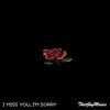 ThatGuyMoises - I Miss You, I'M Sorry - Single