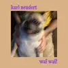 Karl Neudert - Waf Waf! - Single