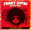 Various Artists - Funky Divas: Do You Funk?