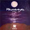 Xenai - Mesmereyes - Single