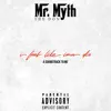 Mr. Myth the Don - I Feel Like Ima Die