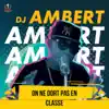 DJ Ambert - On ne dort pas en classe - Single