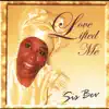 Sister Bev - Love Lifted Me