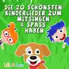 Lilli und Lars - Die 20 schönsten Kinderlieder zum Mitsingen & Spaß haben