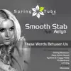 Smooth Stab - These Words Between Us (feat. Aelyn)