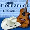 Jaime Hernández - Jaime Hernández - Single