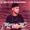 Marcos MC - Rolê de Panamera - Single