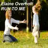 Elaine Overholt - Run To Me - Single