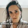 Mariana Reis - coisas por dizer - EP