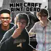 Zebros00, I-JHY & Lil D3mon - Minecraft Ain't Dead - Single