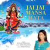 Shivani Chanana & Arun Paudwal - Jai Jai Mansa Mata - Single