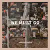 Saddleback Worship - We Must Go - Single