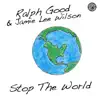 Ralph Good & Jamie Lee Wilson - Stop the World - Single