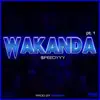 $peedyyy & Glide1 - Wakanda, Pt.1 - Single