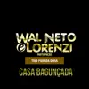 Wal Neto e Lorenzi - Casa Bagunçada (feat. Trio Parada Dura) - Single