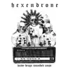 Hexendrone - Heavy Drugs Smashed Amps