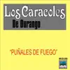 Los Caracoles De Durango - Puñales De Fuego