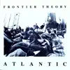 Frontier Theory - Atlantic