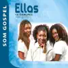 Ellas - Ellas - Som Gospel